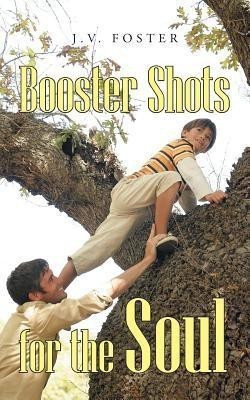Booster Shots for the Soul(English, Paperback, Foster J.V.)