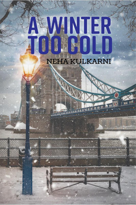 A Winter Too Cold(English, Paperback, Neha Kulkarni)