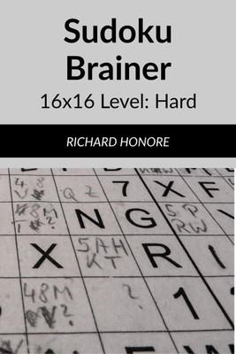 Sudoku Brainer 16x16 Level(English, Paperback, Richard Honore)
