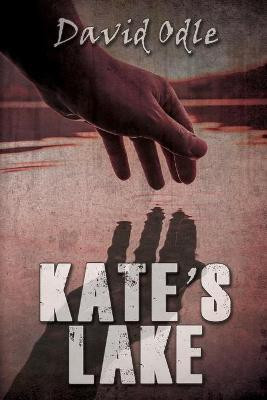Kate's Lake(English, Paperback, Odle David)