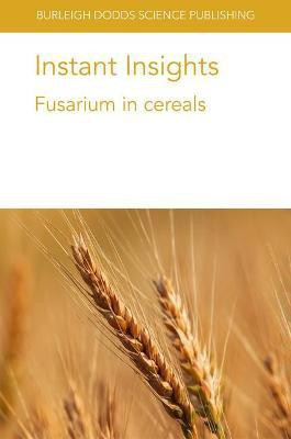 Instant Insights: Fusarium in Cereals(English, Paperback, Rojas Edward C. Dr)