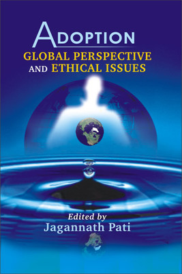 Adoption Global Perspective and Ethical Issues First  Edition(English, Hardcover, Jagannath Pati)