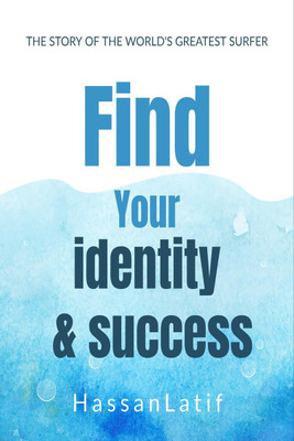 find yourself identity and success Book By Hassan(English, Paperback, Hassan Latif)