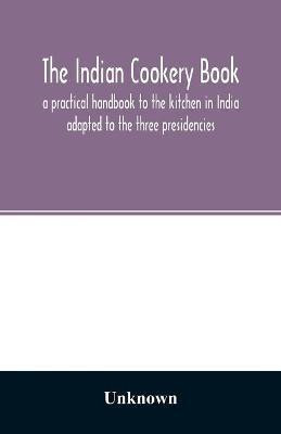The Indian cookery book(English, Paperback, unknown)