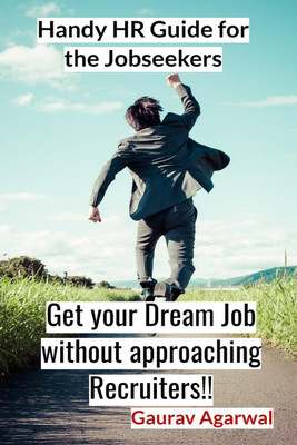 Get your Dream Job without approaching Recruiters(English, Paperback, Gaurav Agarwal)