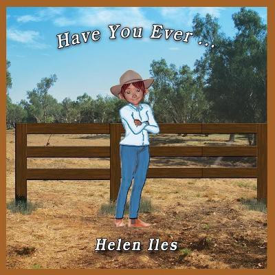 Have You Ever ...(English, Paperback, Iles Helen)