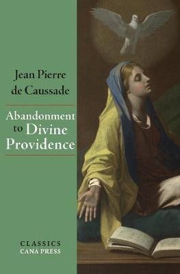 Abandonment To Divine Providence(English, Paperback, de Caussade Jean-Pierre)