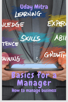 Basics for a Manager(English, Paperback, Uday Mitra)