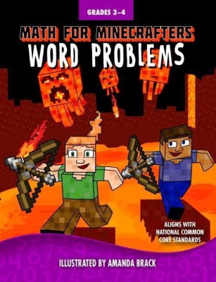 Math for Minecrafters Word Problems: Grades 3-4(English, Paperback, Sky Pony Press)