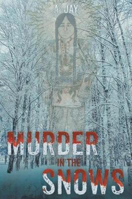Murder in the Snows(English, Paperback, Jay A)