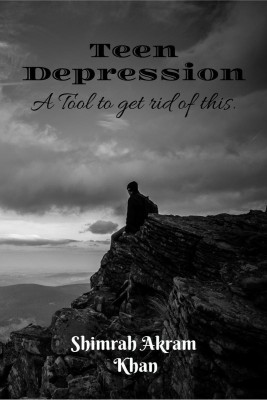 Teen Depression(English, Paperback, Shimrah Akram Khan)