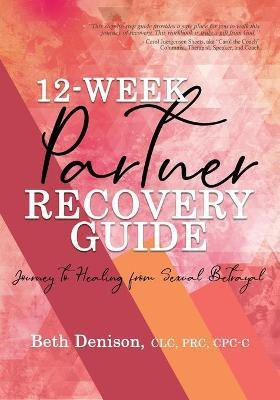 12-Week Partner Recovery Workbook(English, Paperback, Denison Beth)