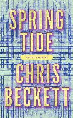 Spring Tide(English, Hardcover, Beckett Chris)