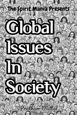 Global Issues In Society(English, Paperback, Pratham Mittal)