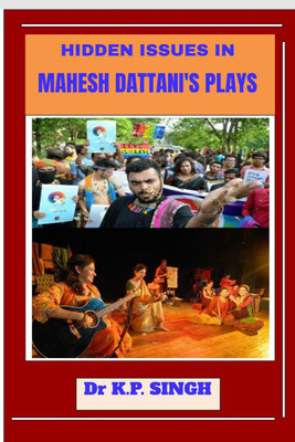 Hidden Issues in Mahesh Dattani's Plays(English, Paperback, Dr. Kanwar Pal Singh)