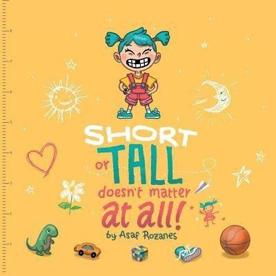 Short Or Tall Doesn't Matter At All(English, Paperback, Rozanes Asaf)