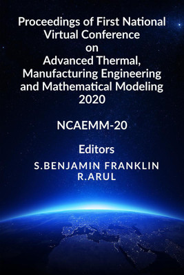 Proceedings of First National Virtual Conference on Advanced Thermal, Manufacturing Engineering and Mathematical Modeling NCAEMM-20(English, Paperback, Benjamin Franklin S)