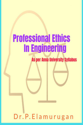 Professional Ethics in Engineering(English, Paperback, Elamurugan P)