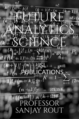 Future Analytics Science(English, Paperback, Professor Sanjay Rout)