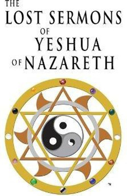 The Lost Sermons of Yeshua of Nazareth(English, Paperback, Tazkuvel Embrosewyn)