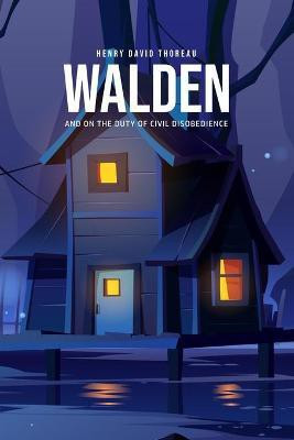 Walden, and On the Duty of Civil Disobedience(English, Paperback, Thoreau Henry David)