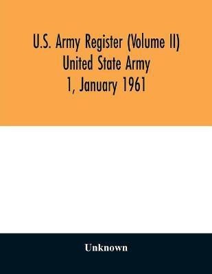 U.S. Army register (Volume II) United State Army 1, January 1961(English, Paperback, unknown)