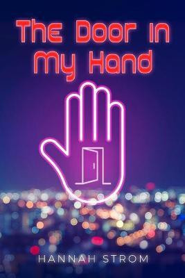 The Door in My Hand(English, Paperback, Strom Hannah)