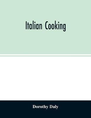 Italian cooking(English, Paperback, Daly Dorothy)