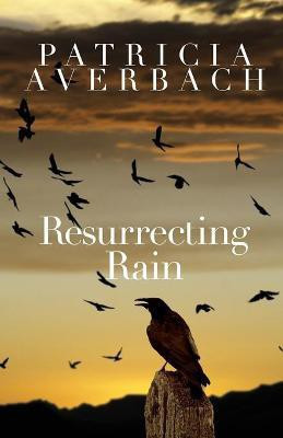 Resurrecting Rain(English, Paperback, Averbach Patricia)