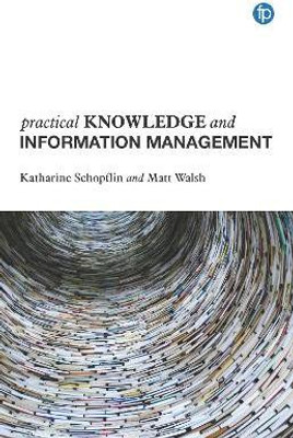 Practical Knowledge and Information Management(English, Hardcover, Schopflin Katharine)