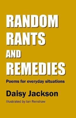 Random Rants and Remedies(English, Paperback, Jackson Daisy)