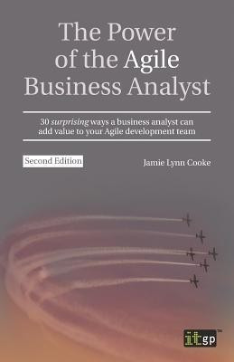 The Power of the Agile Business Analyst(English, Paperback, Cook Jamie Lynn)