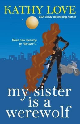 My Sister is a Werewolf(English, Paperback, Love Kathy)