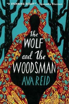 The Wolf and the Woodsman(English, Hardcover, Reid Ava)