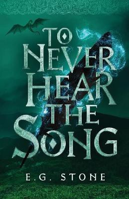 To Never Hear the Song(English, Paperback, Stone Evelyn Grimald)