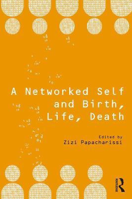 A Networked Self and Birth, Life, Death(English, Electronic book text, unknown)