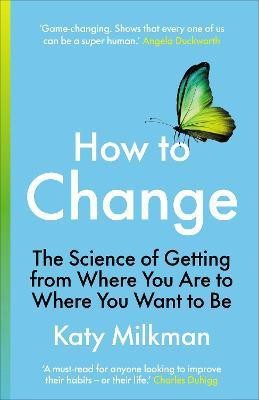 How to Change(English, Paperback, Milkman Katy)