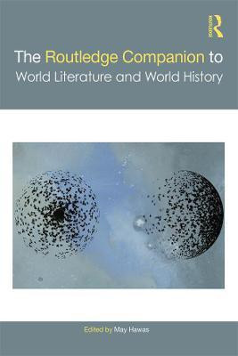 The Routledge Companion to World Literature and World History(English, Electronic book text, unknown)