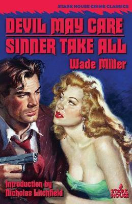 Devil May Care / Sinner Take All(English, Paperback, Miller Wade)