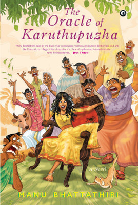 ORACLE OF KARUTHUPUZHA(English, Hardcover, Bhattathiri Manu)