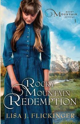 Rocky Mountain Redemption(English, Paperback, Flickinger Lisa J)