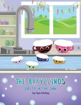The Babyccinos Safety in the Sink(English, Paperback, McKay Dan)