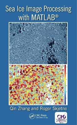 Sea Ice Image Processing with MATLAB (R)(English, Electronic book text, Zhang Qin)