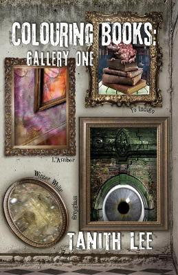 Colouring Books Gallery One(English, Paperback, Lee Tanith)