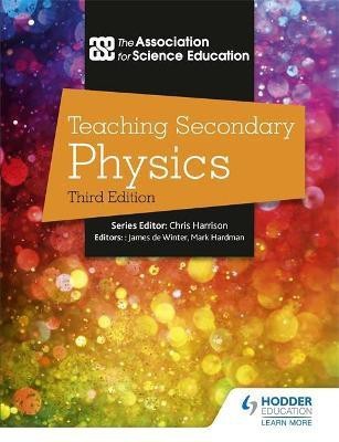 Teaching Secondary Physics 3rd Edition(English, Paperback, Education The Association For Science)