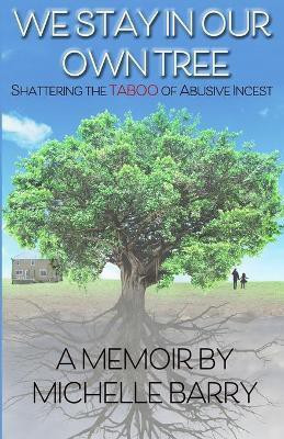 We Stay In Our Own Tree(English, Paperback, Barry Michelle)