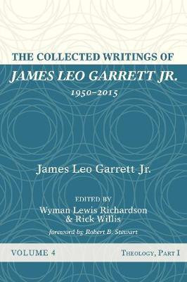 The Collected Writings of James Leo Garrett Jr., 1950-2015: Volume Four(English, Hardcover, Garrett James Leo)