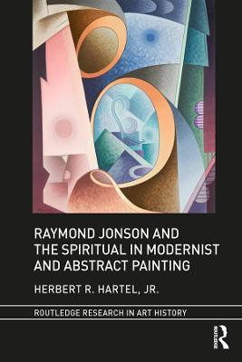 Raymond Jonson and the Spiritual in Modernist and Abstract Painting(English, Electronic book text, Hartel Jr Herbert R)