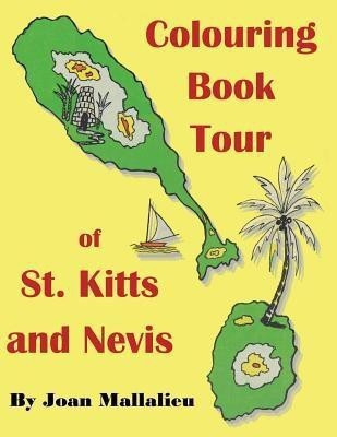Colouring Book Tour of St. Kitts and Nevis(English, Paperback, unknown)