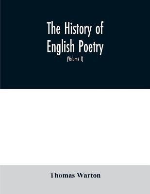 The history of English poetry(English, Paperback, Warton Thomas)